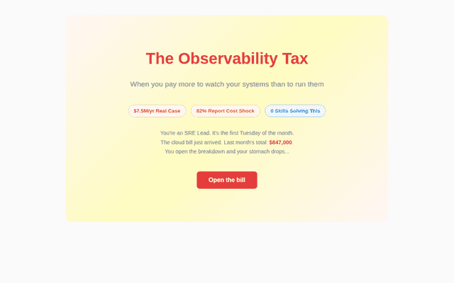 The Observability Tax — When Monitoring Costs More Than Infrastructure